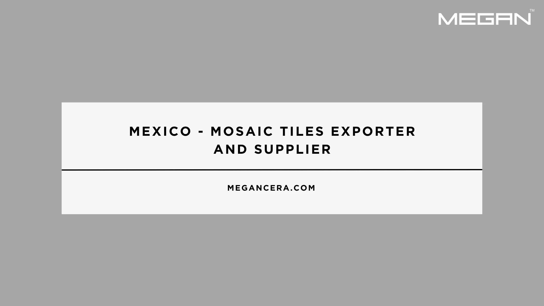 Mexico – Mosaic Tiles Exporter and Supplier